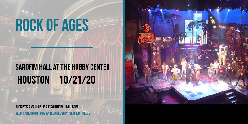 Rock Of Ages at Sarofim Hall at The Hobby Center tickets Rock Of Ages at Sarofim Hall at The Hobby Center