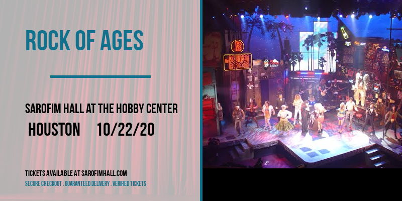 Rock Of Ages at Sarofim Hall at The Hobby Center tickets Rock Of Ages at Sarofim Hall at The Hobby Center