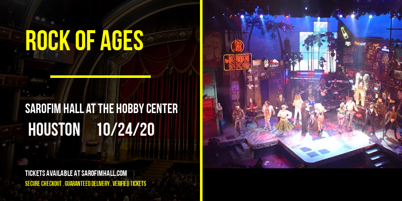 Rock Of Ages at Sarofim Hall at The Hobby Center tickets Rock Of Ages at Sarofim Hall at The Hobby Center