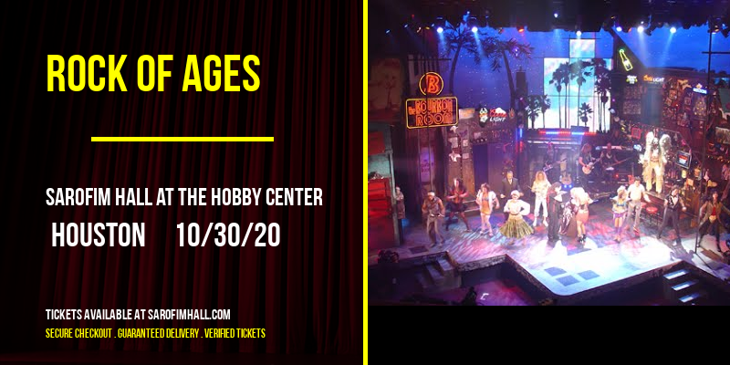 Rock Of Ages at Sarofim Hall at The Hobby Center tickets Rock Of Ages at Sarofim Hall at The Hobby Center