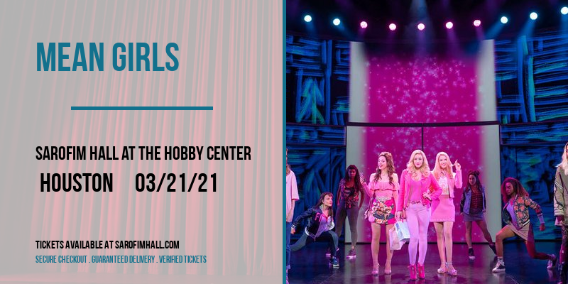 Mean Girls at Sarofim Hall at The Hobby Center tickets Mean Girls at Sarofim Hall at The Hobby Center