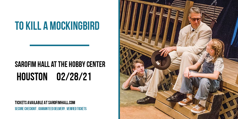 To Kill a Mockingbird [CANCELLED] at Sarofim Hall at The Hobby Center