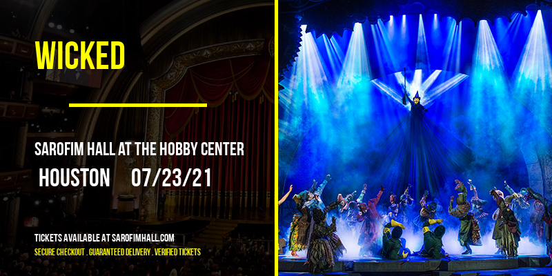 Wicked at Sarofim Hall at The Hobby Center tickets Wicked at Sarofim Hall at The Hobby Center