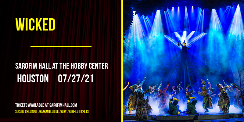 Wicked at Sarofim Hall at The Hobby Center tickets Wicked at Sarofim Hall at The Hobby Center