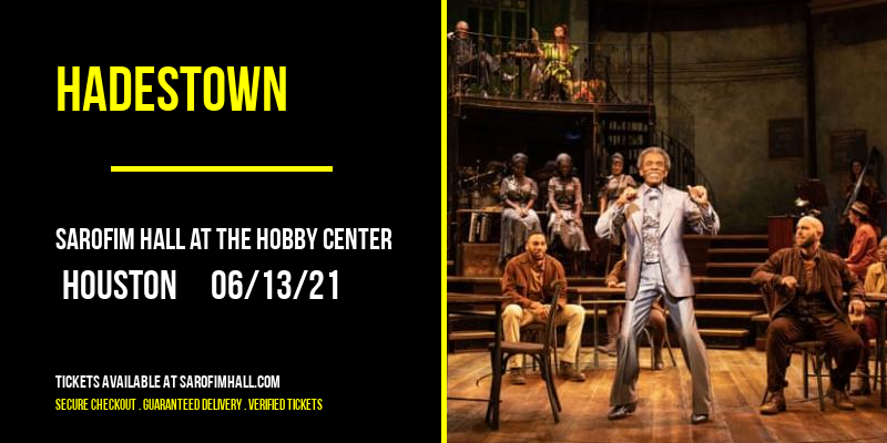 Hadestown at Sarofim Hall at The Hobby Center tickets Hadestown at Sarofim Hall at The Hobby Center