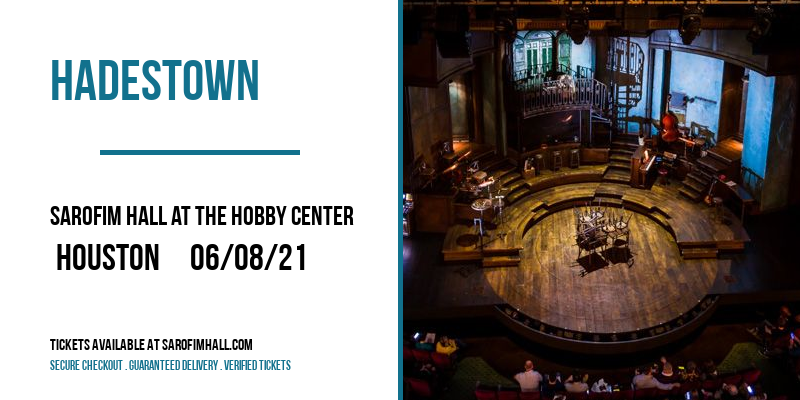 Hadestown at Sarofim Hall at The Hobby Center tickets Hadestown at Sarofim Hall at The Hobby Center