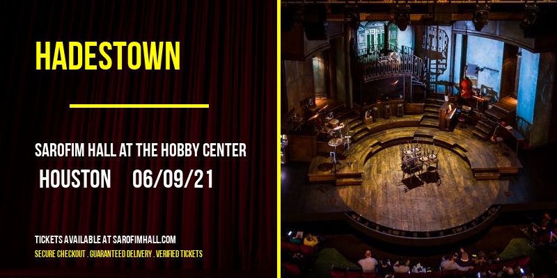 Hadestown at Sarofim Hall at The Hobby Center tickets Hadestown at Sarofim Hall at The Hobby Center