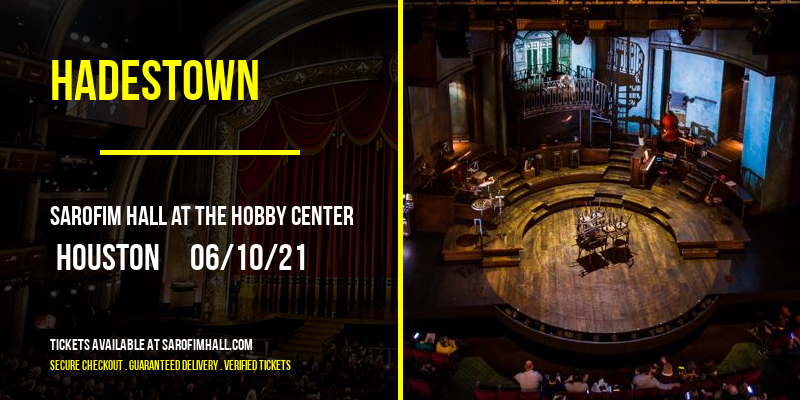 Hadestown at Sarofim Hall at The Hobby Center tickets Hadestown at Sarofim Hall at The Hobby Center