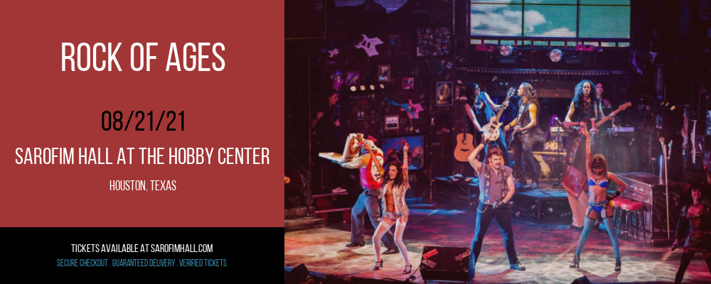 Rock Of Ages at Sarofim Hall at The Hobby Center tickets Rock Of Ages at Sarofim Hall at The Hobby Center