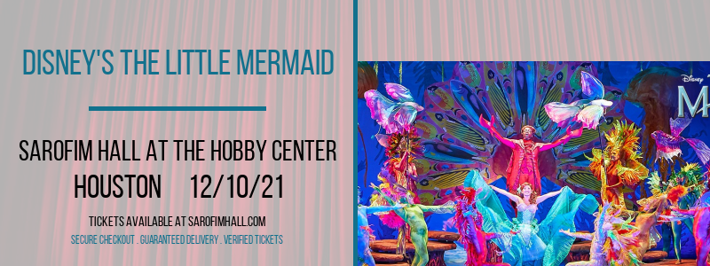 Disney's The Little Mermaid at Sarofim Hall at The Hobby Center