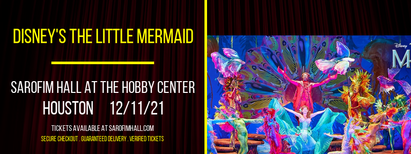 Disney's The Little Mermaid at Sarofim Hall at The Hobby Center