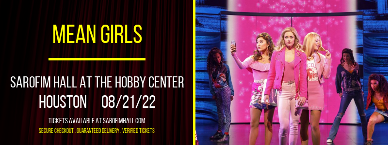 Mean Girls at Sarofim Hall at The Hobby Center tickets Mean Girls at Sarofim Hall at The Hobby Center