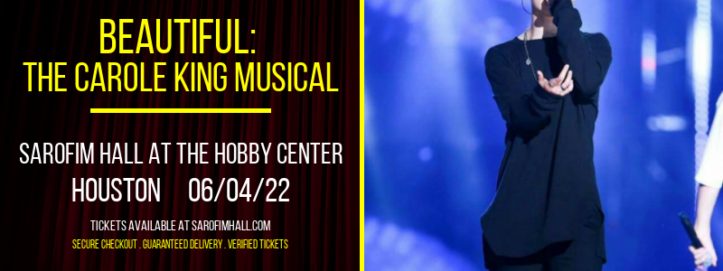 Beautiful: The Carole King Musical at Sarofim Hall at The Hobby Center tickets Beautiful: The Carole King Musical at Sarofim Hall at The Hobby Center