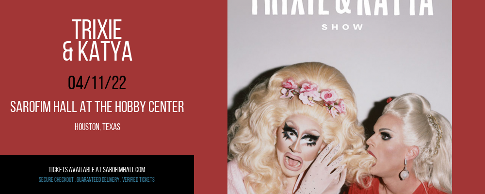 Trixie & Katya at Sarofim Hall at The Hobby Center