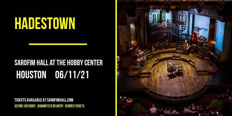 Hadestown [POSTPONED] at Sarofim Hall at The Hobby Center