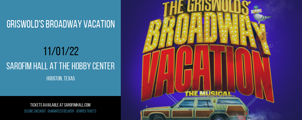 Griswold's Broadway Vacation [CANCELLED] at Sarofim Hall at The Hobby Center