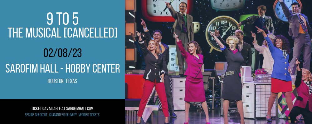9 to 5 - The Musical [CANCELLED] at Sarofim Hall at The Hobby Center