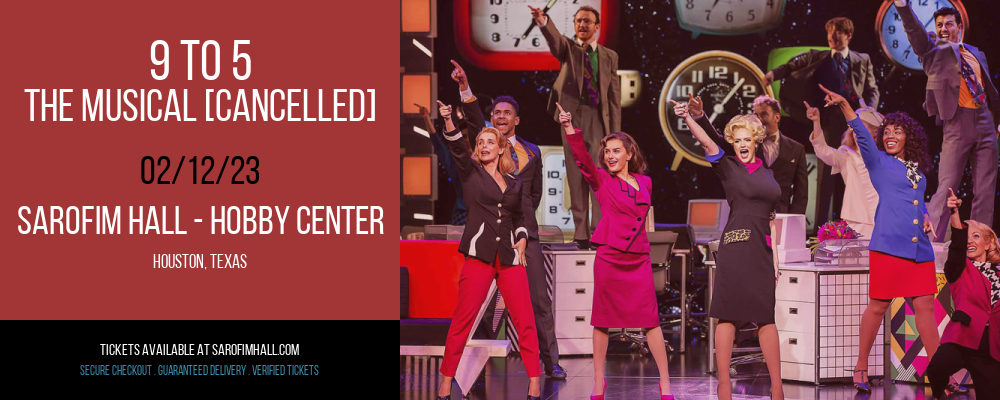 9 to 5 - The Musical [CANCELLED] at Sarofim Hall at The Hobby Center