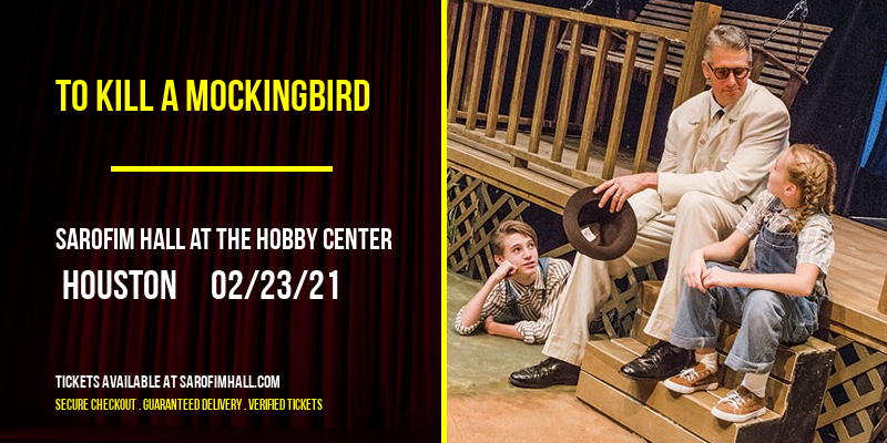 To Kill a Mockingbird [CANCELLED] at Sarofim Hall at The Hobby Center