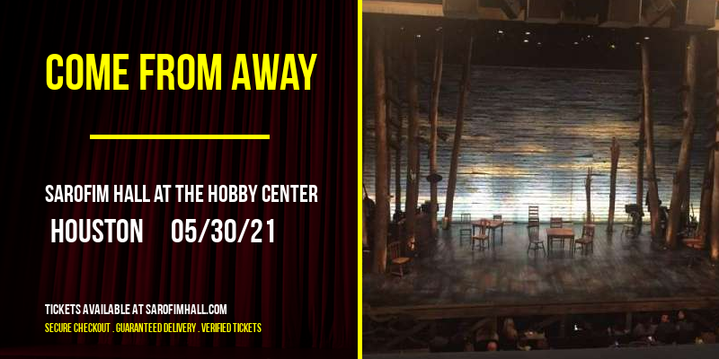 Come From Away at Sarofim Hall at The Hobby Center tickets Come From Away at Sarofim Hall at The Hobby Center