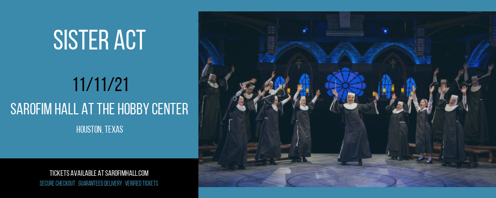 Sister Act at Sarofim Hall at The Hobby Center tickets Sister Act at Sarofim Hall at The Hobby Center