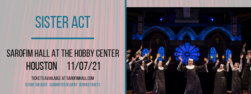 Sister Act at Sarofim Hall at The Hobby Center