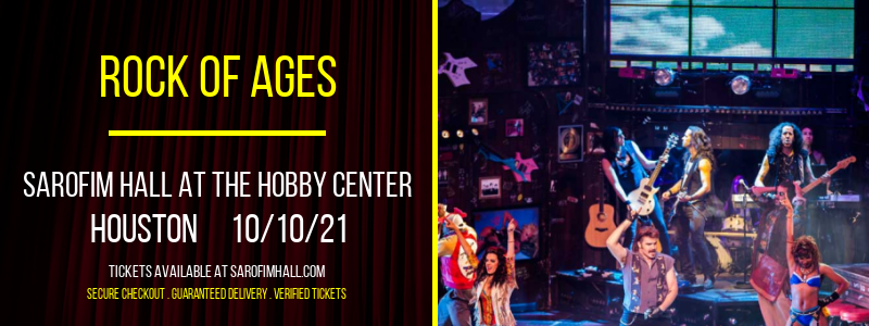 Rock Of Ages at Sarofim Hall at The Hobby Center