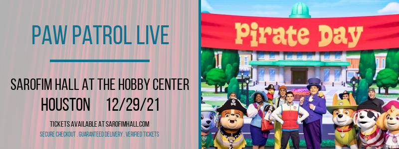 Paw Patrol Live [CANCELLED] at Sarofim Hall at The Hobby Center