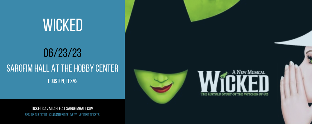 Wicked at Sarofim Hall at The Hobby Center