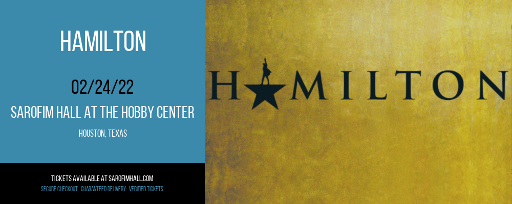 Hamilton at Sarofim Hall at The Hobby Center tickets Hamilton at Sarofim Hall at The Hobby Center