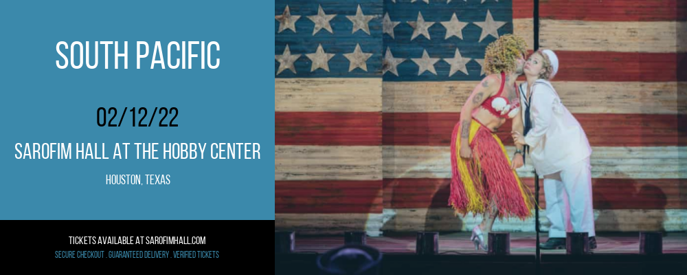 South Pacific at Sarofim Hall at The Hobby Center tickets South Pacific at Sarofim Hall at The Hobby Center