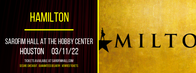 Hamilton at Sarofim Hall at The Hobby Center