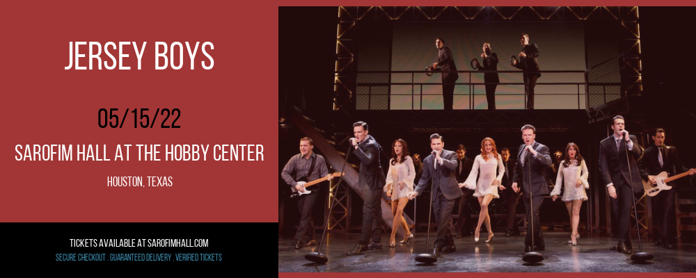 Jersey Boys at Sarofim Hall at The Hobby Center tickets Jersey Boys at Sarofim Hall at The Hobby Center