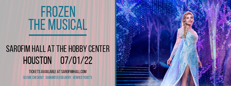 Frozen - The Musical at Sarofim Hall at The Hobby Center tickets Frozen - The Musical at Sarofim Hall at The Hobby Center