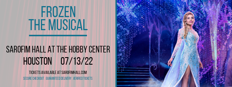 Frozen - The Musical at Sarofim Hall at The Hobby Center
