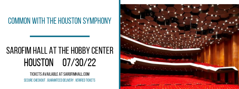Common With The Houston Symphony at Sarofim Hall at The Hobby Center tickets Common With The Houston Symphony at Sarofim Hall at The Hobby Center