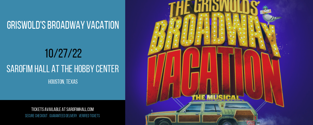 Griswold's Broadway Vacation [CANCELLED] at Sarofim Hall at The Hobby Center