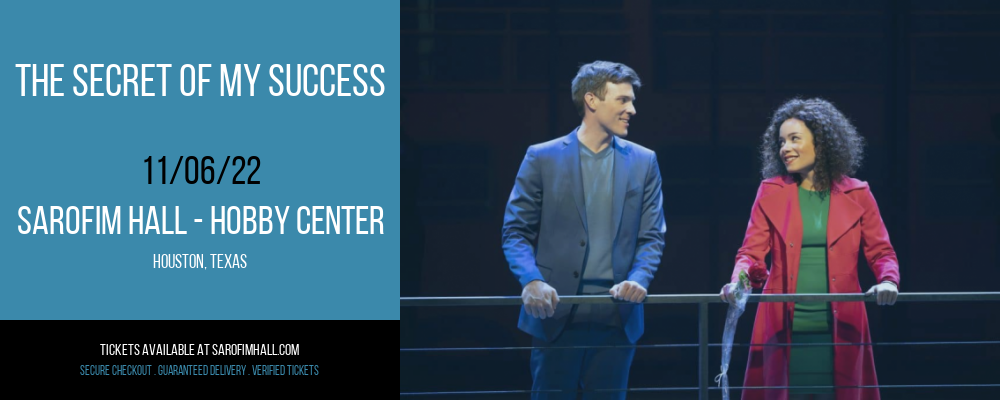 The Secret of My Success at Sarofim Hall at The Hobby Center tickets The Secret of My Success at Sarofim Hall at The Hobby Center