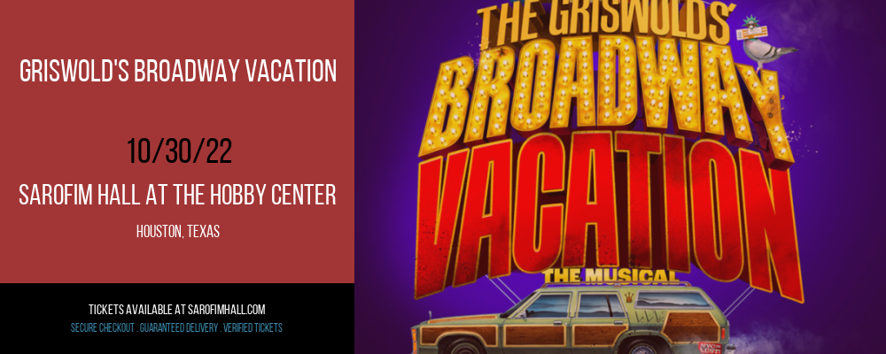 Griswold's Broadway Vacation [CANCELLED] at Sarofim Hall at The Hobby Center