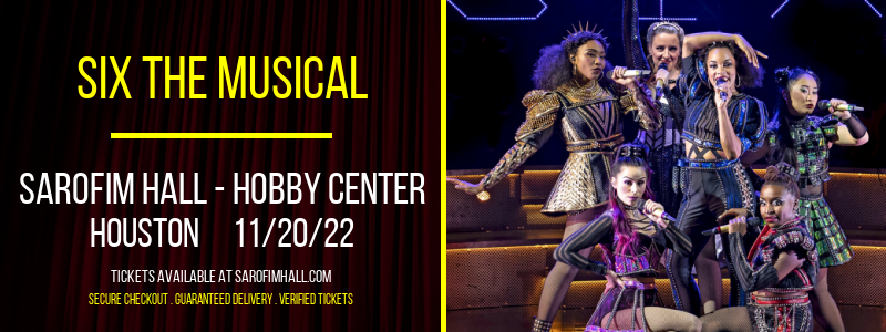 Six The Musical at Sarofim Hall at The Hobby Center