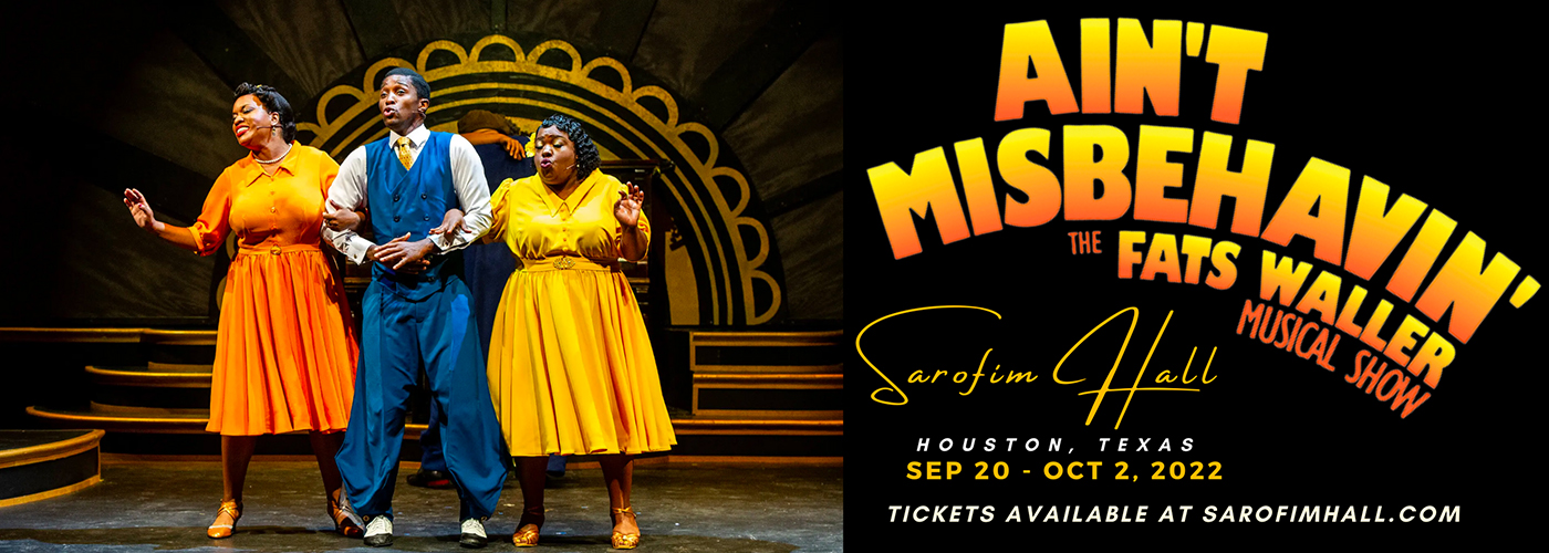 sarofim hall Aint Misbehavin tickets