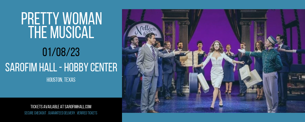 Pretty Woman - The Musical at Sarofim Hall at The Hobby Center tickets Pretty Woman - The Musical at Sarofim Hall at The Hobby Center