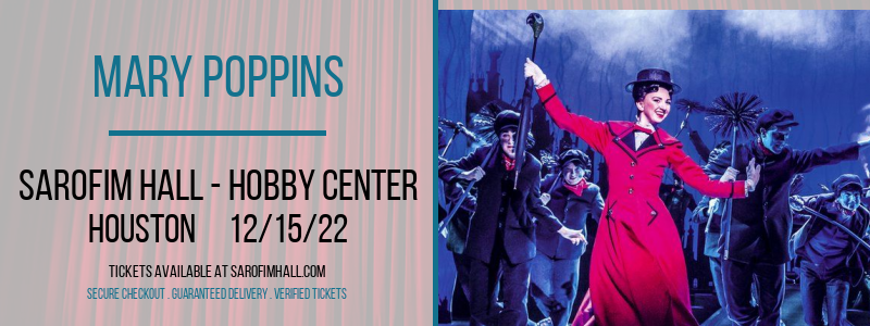 Mary Poppins at Sarofim Hall at The Hobby Center