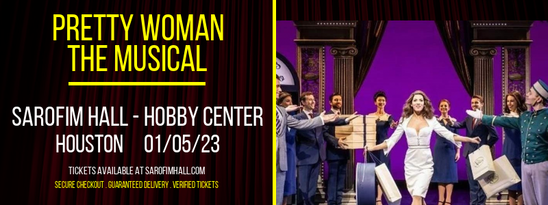 Pretty Woman - The Musical at Sarofim Hall at The Hobby Center