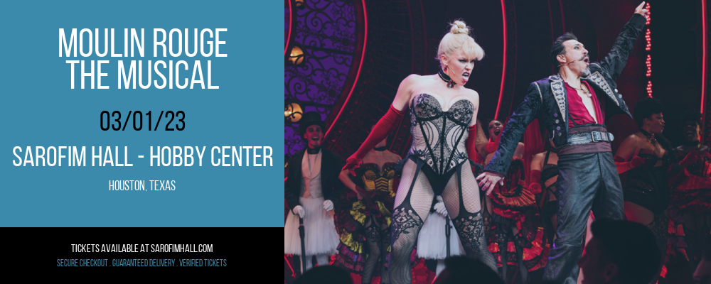 Moulin Rouge - The Musical at Sarofim Hall at The Hobby Center tickets Moulin Rouge - The Musical at Sarofim Hall at The Hobby Center