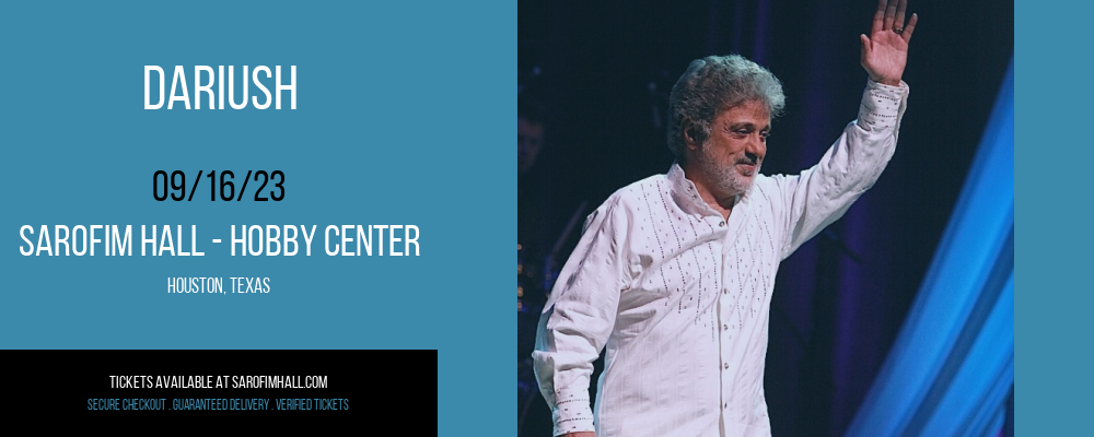 Dariush at Sarofim Hall at The Hobby Center