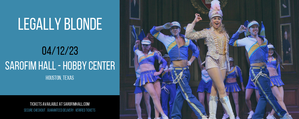 Legally Blonde at Sarofim Hall at The Hobby Center tickets Legally Blonde at Sarofim Hall at The Hobby Center