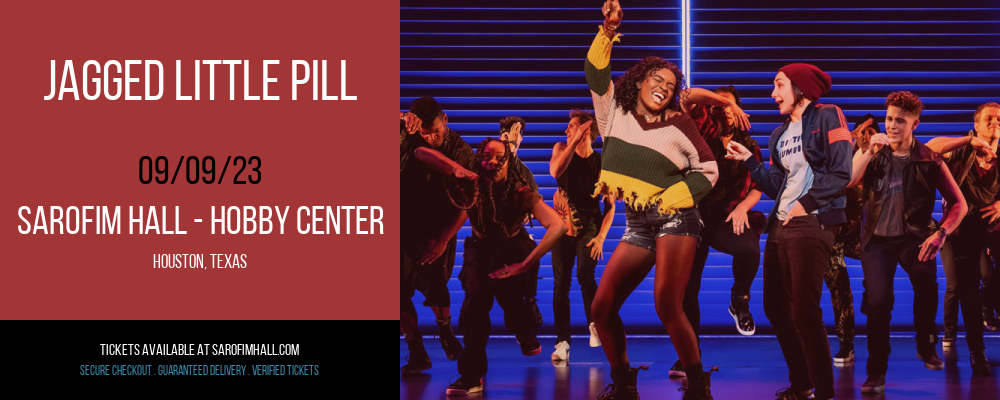 Jagged Little Pill at Sarofim Hall at The Hobby Center