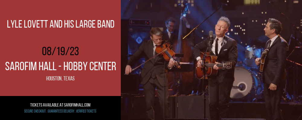 Lyle Lovett and His Large Band at Sarofim Hall at The Hobby Center