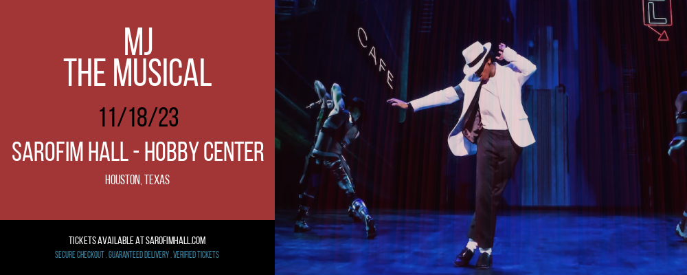 MJ - The Musical at Sarofim Hall - Hobby Center